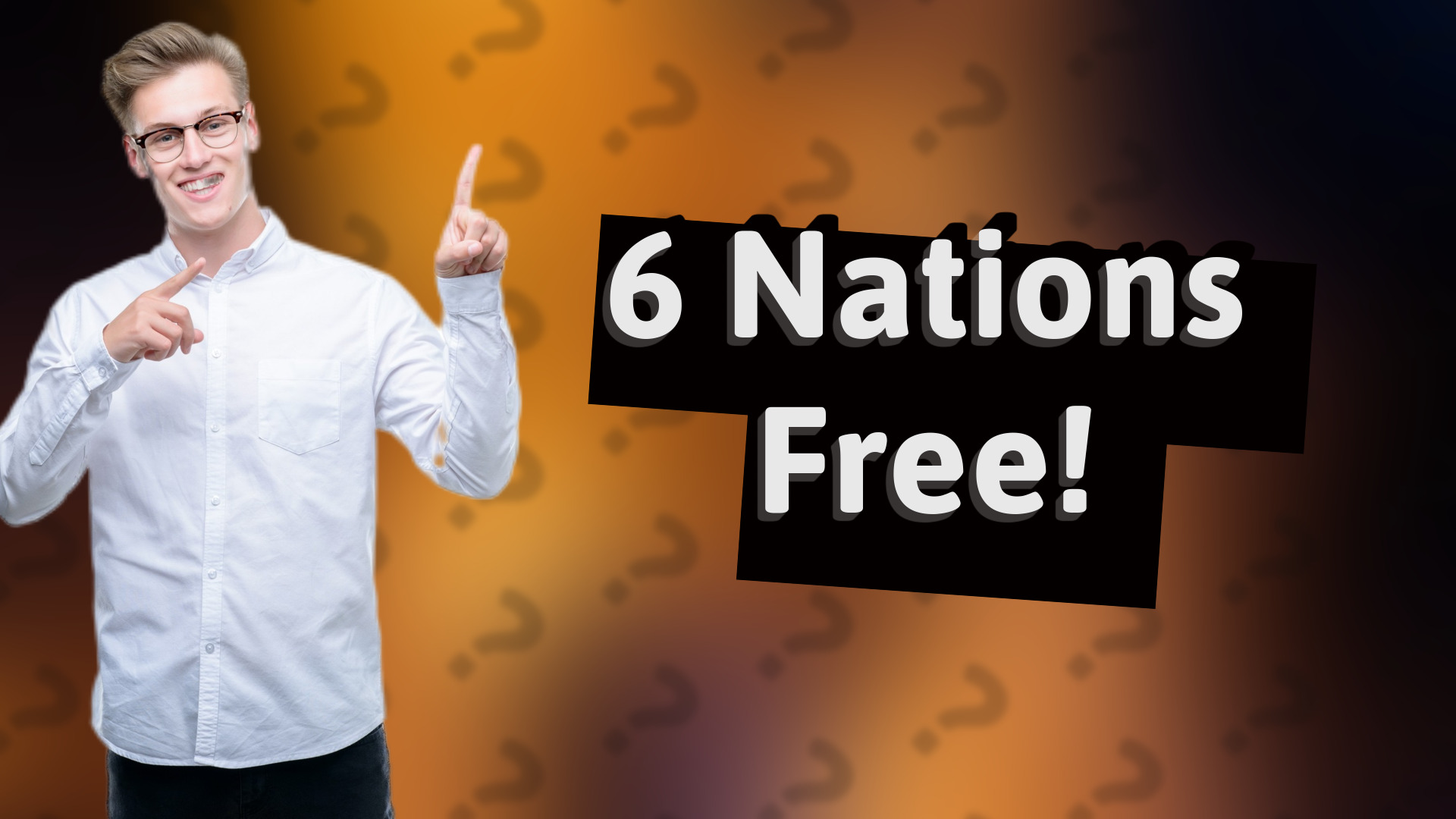 6 Nations Free!