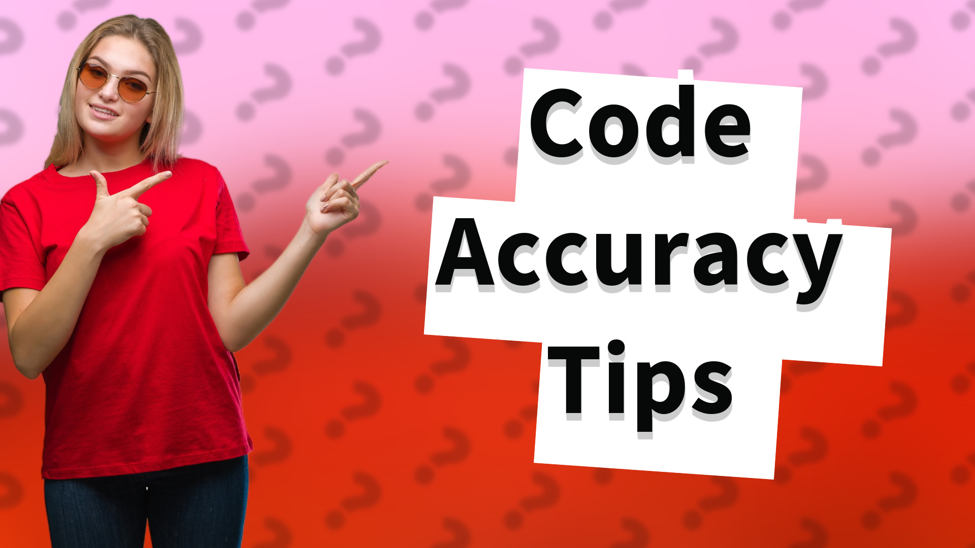Code Accuracy Tips
