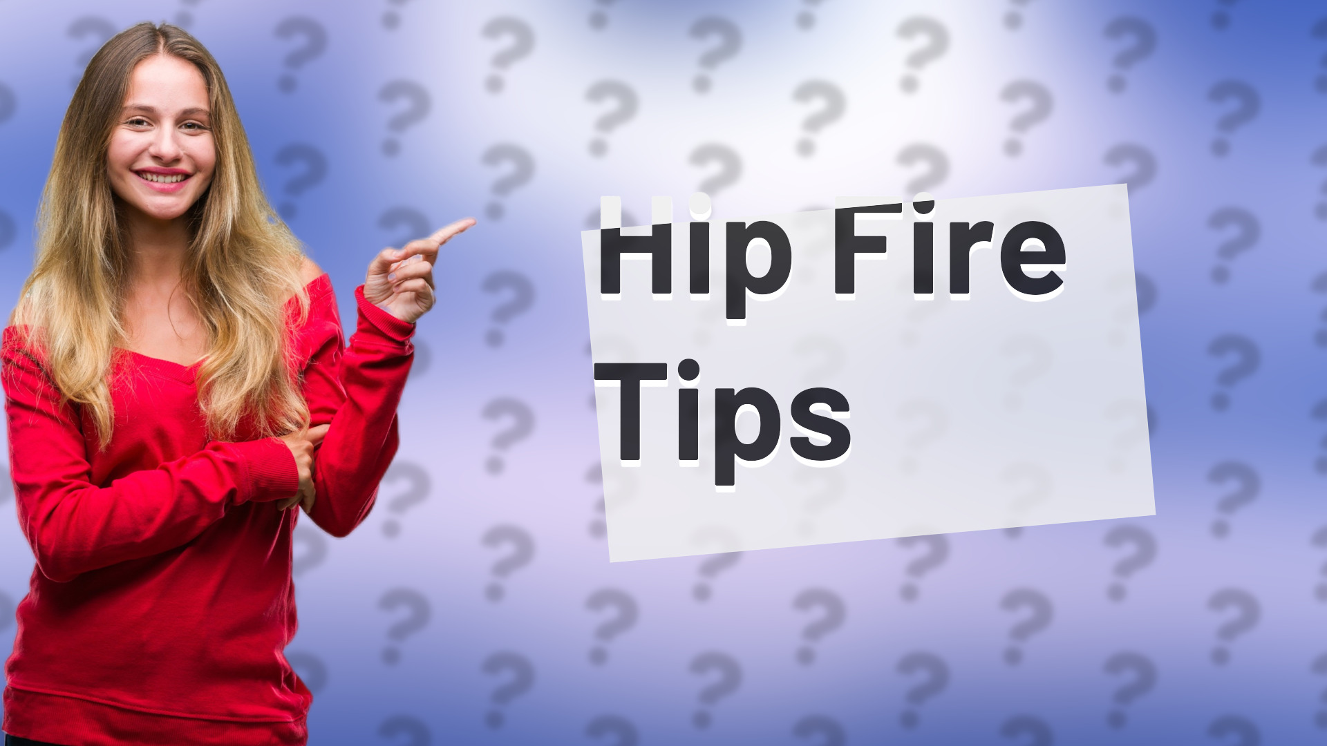 Hip Fire Tips