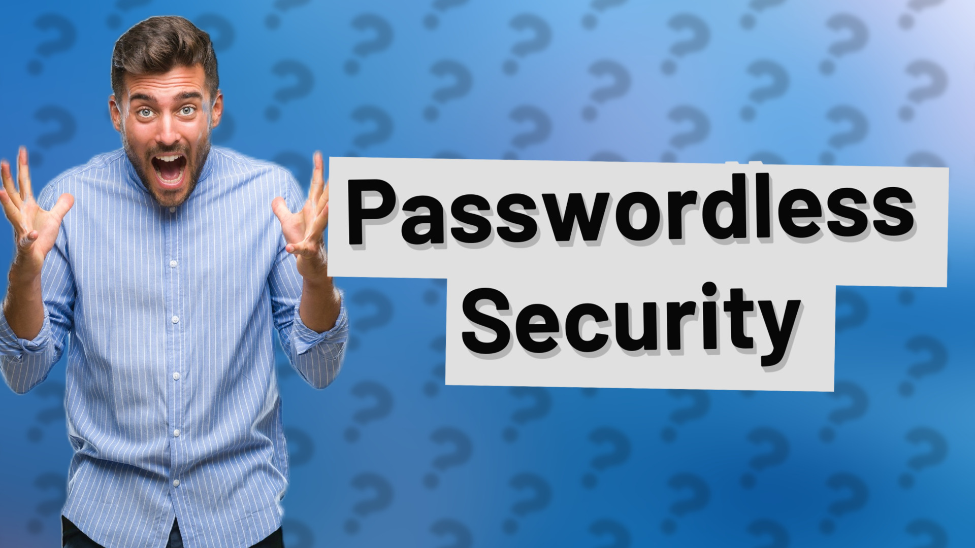 Passwordless Security