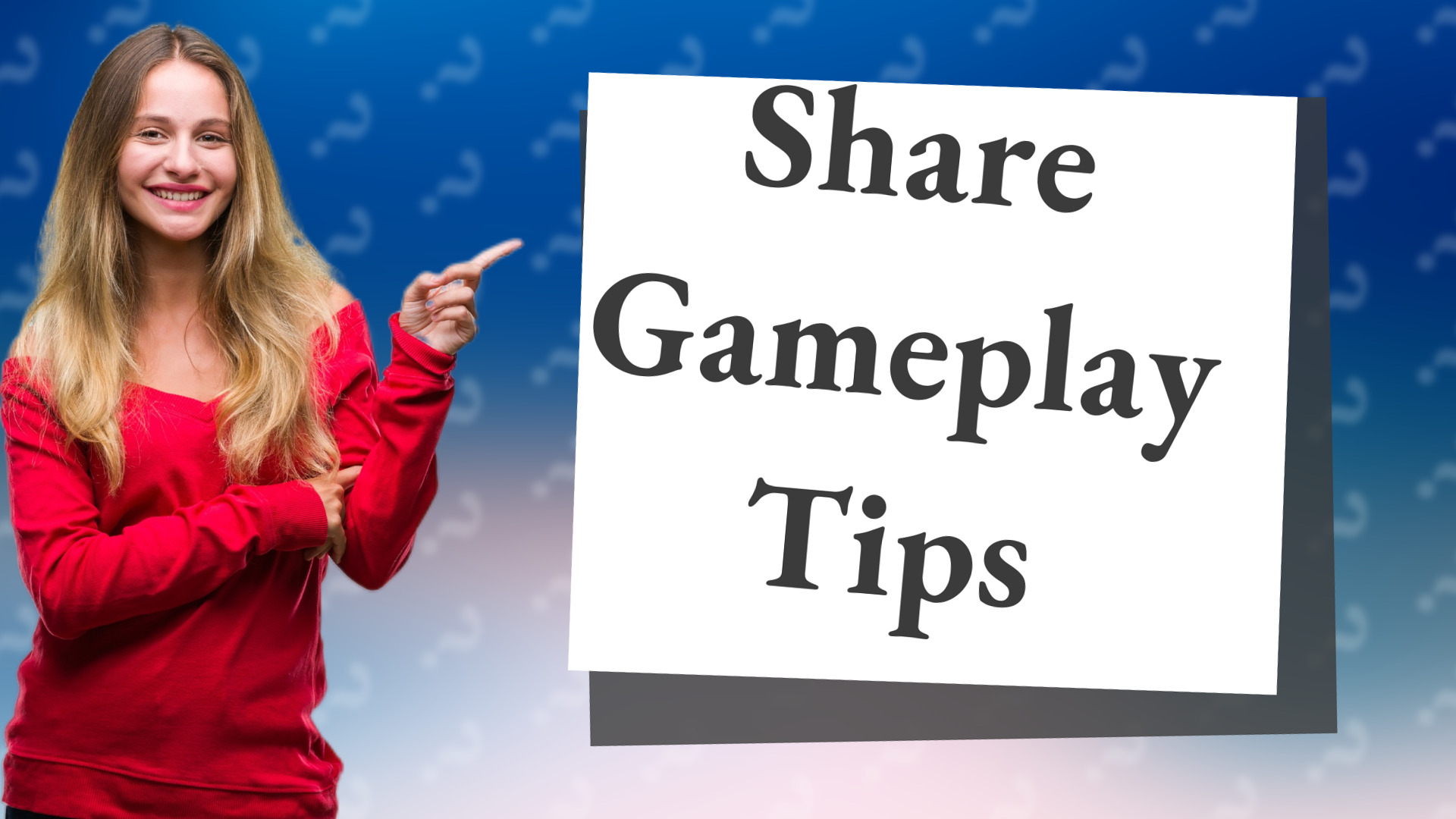 Share Gameplay Tips
