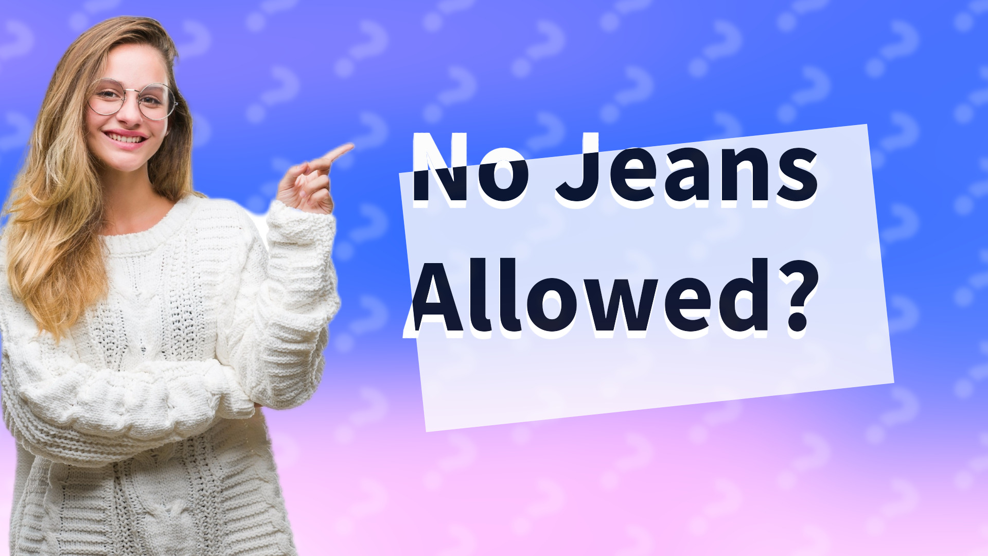 No Jeans Allowed?