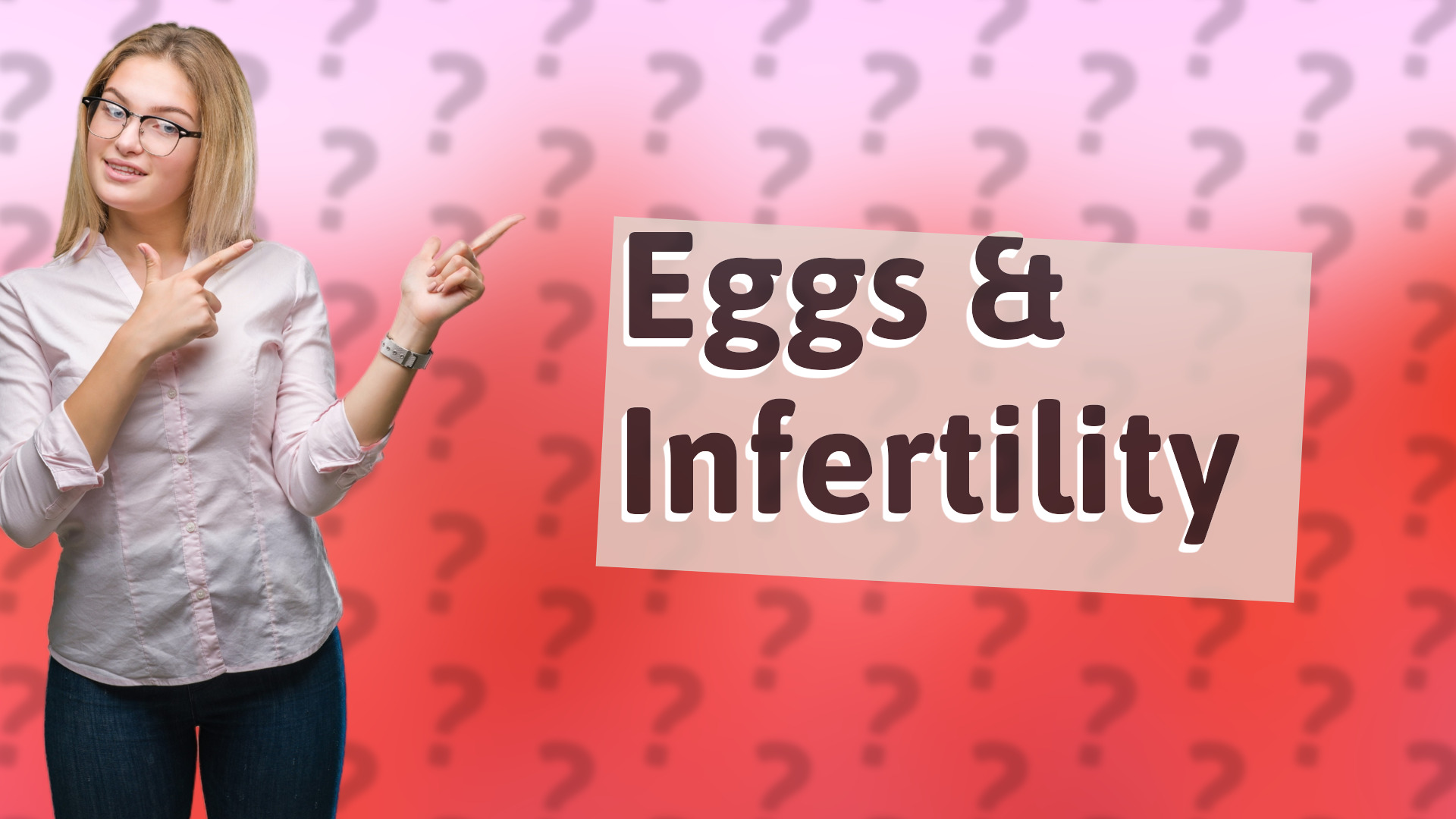 Eggs & Infertility