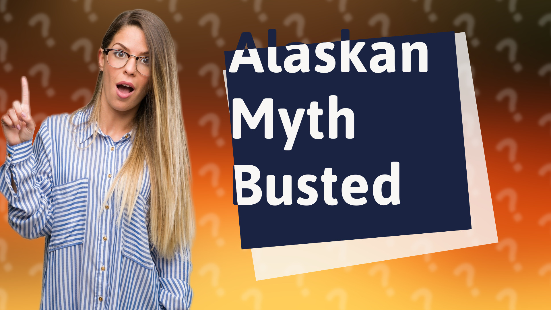 Alaskan Myth Busted