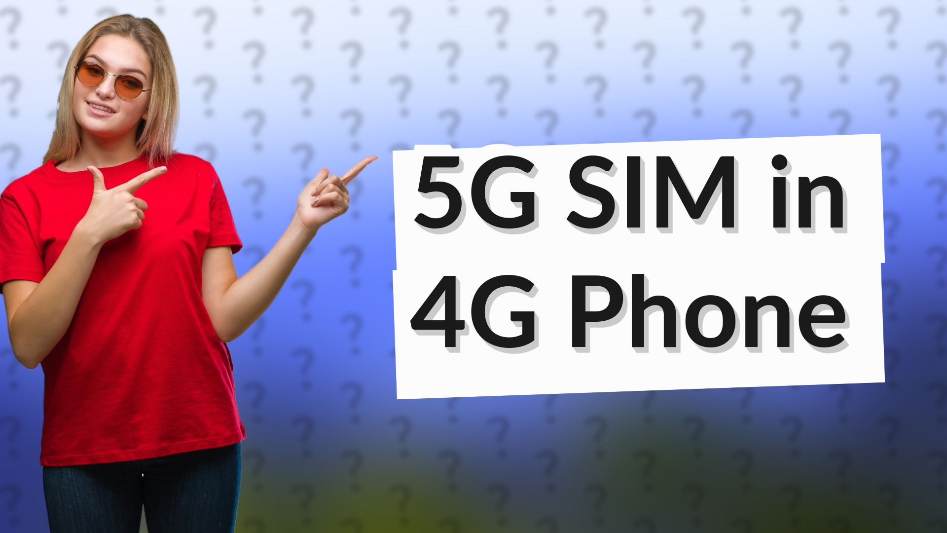 5G SIM in 4G Phone