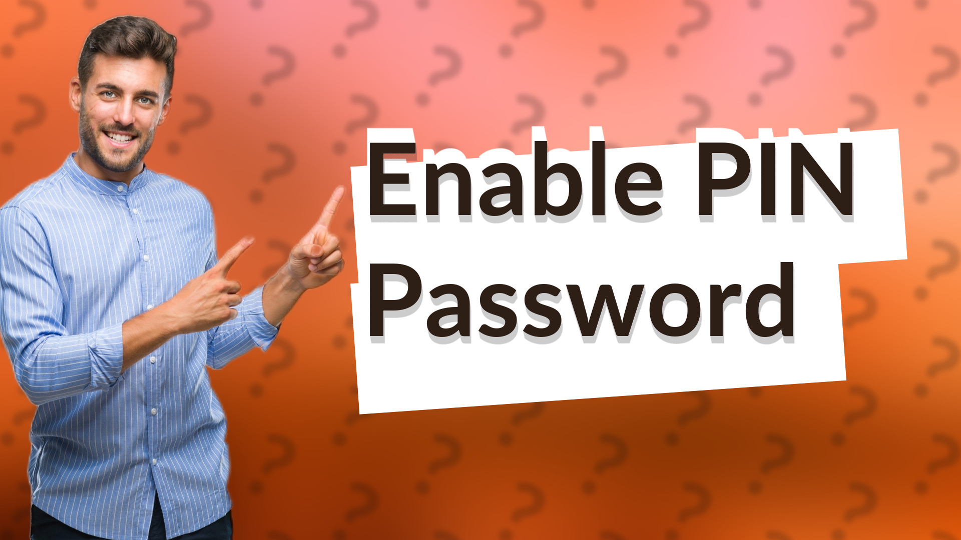 Enable PIN Password