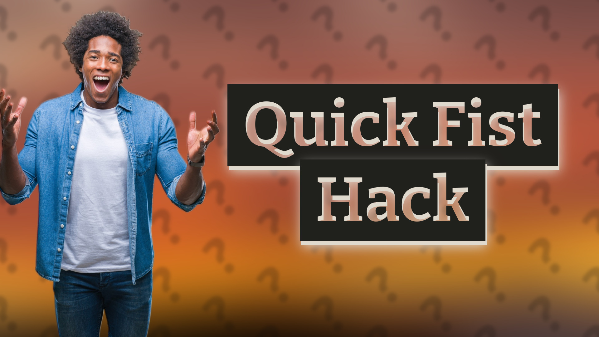 Quick Fist Hack