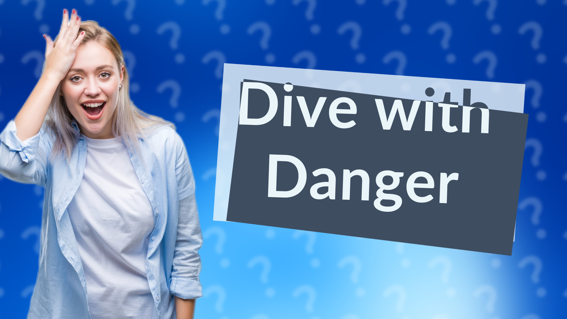 Dive with Danger