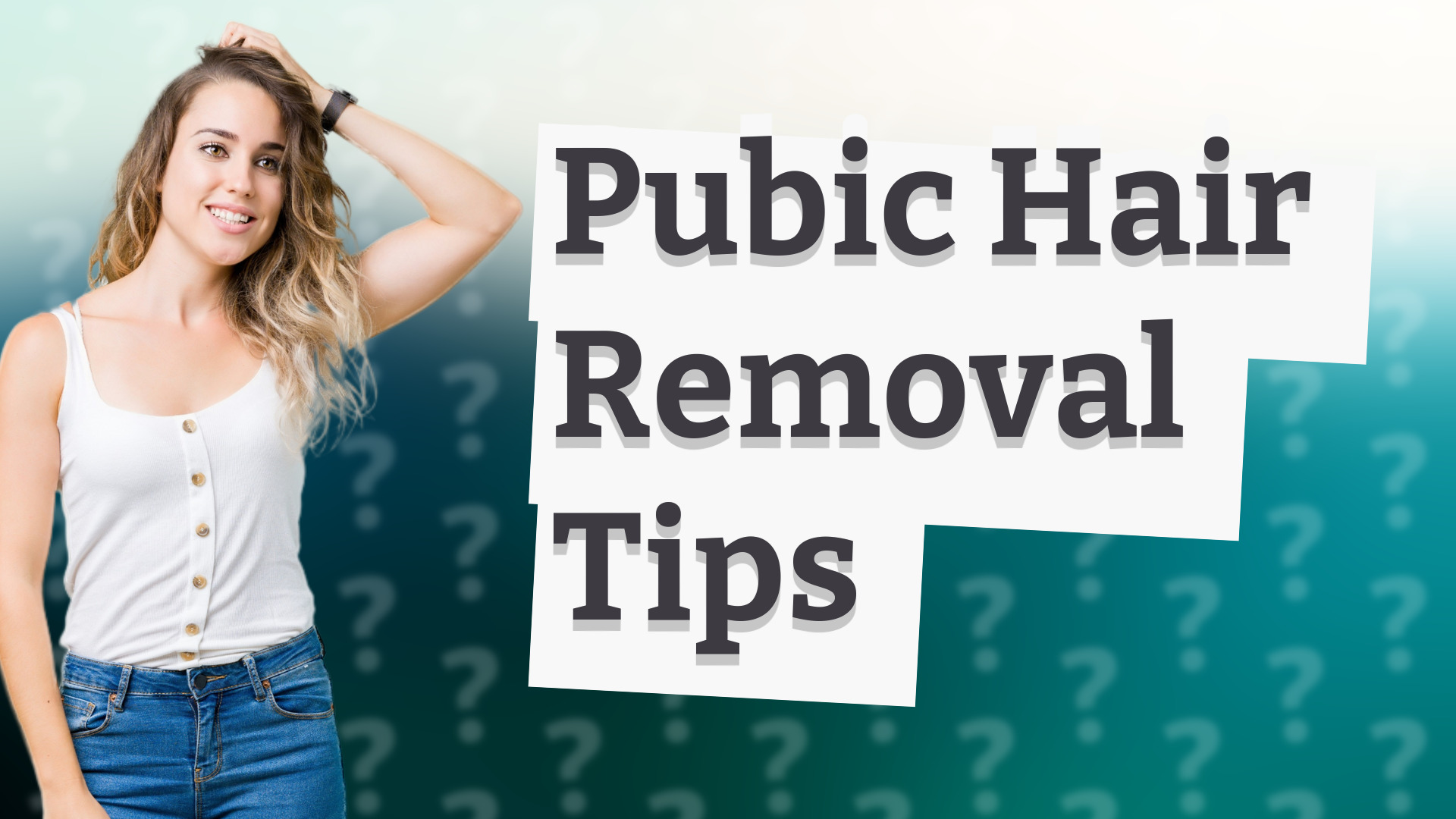 Pubic Hair Removal Tips