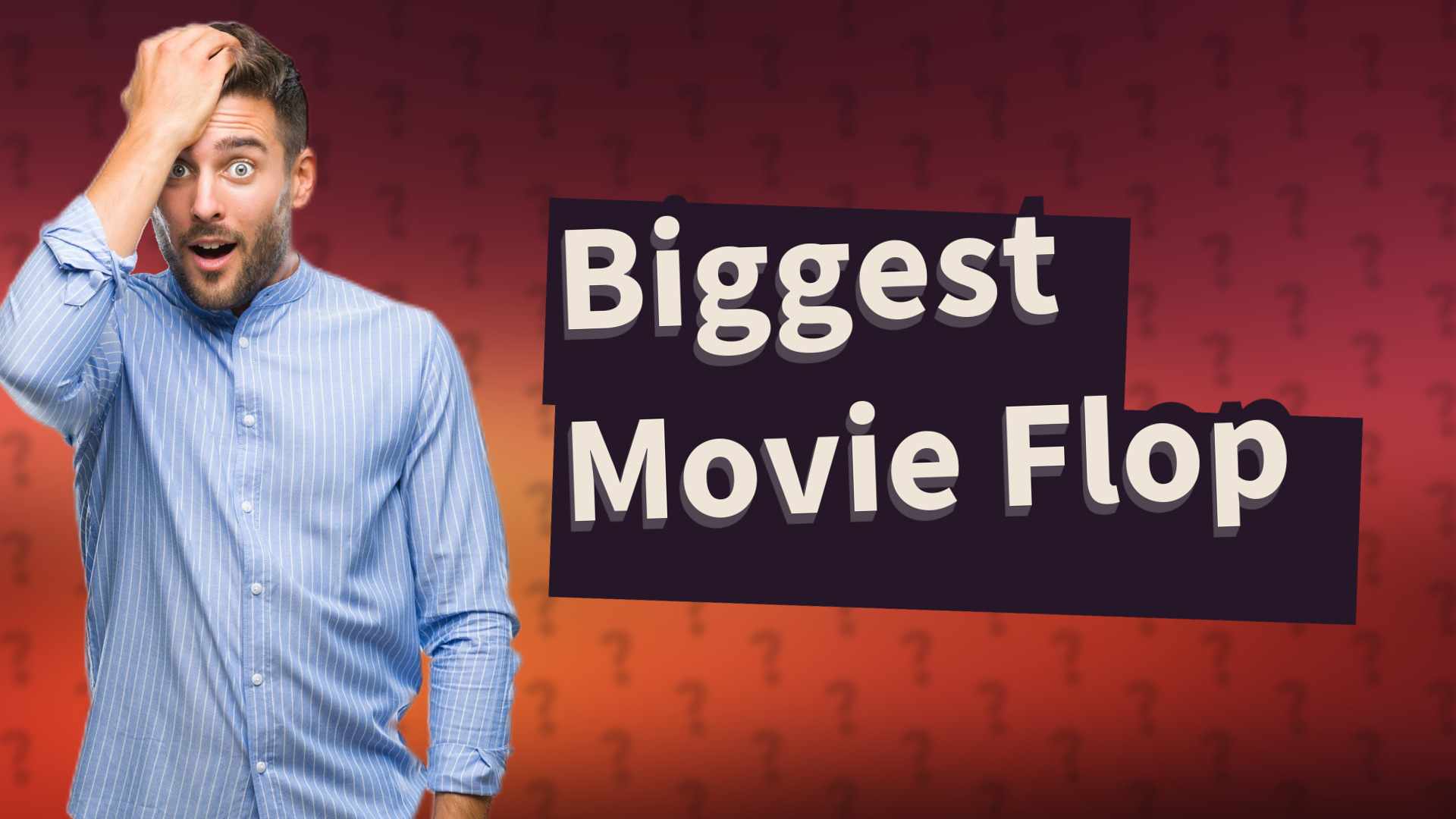 Biggest Movie Flop