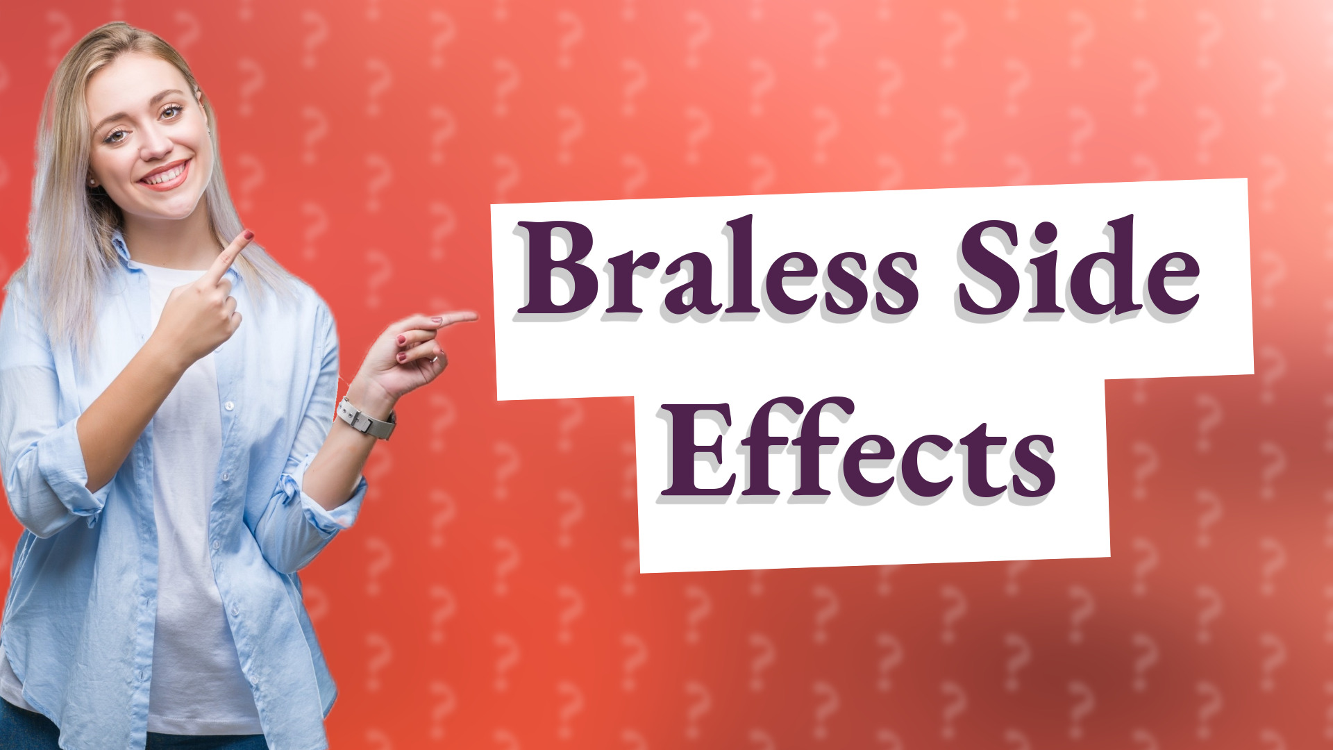 Braless Side Effects