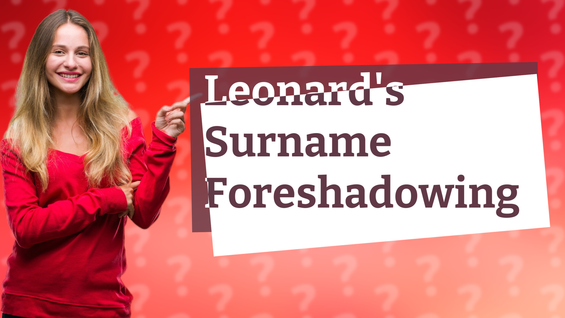 Leonard's Surname Foreshadowing