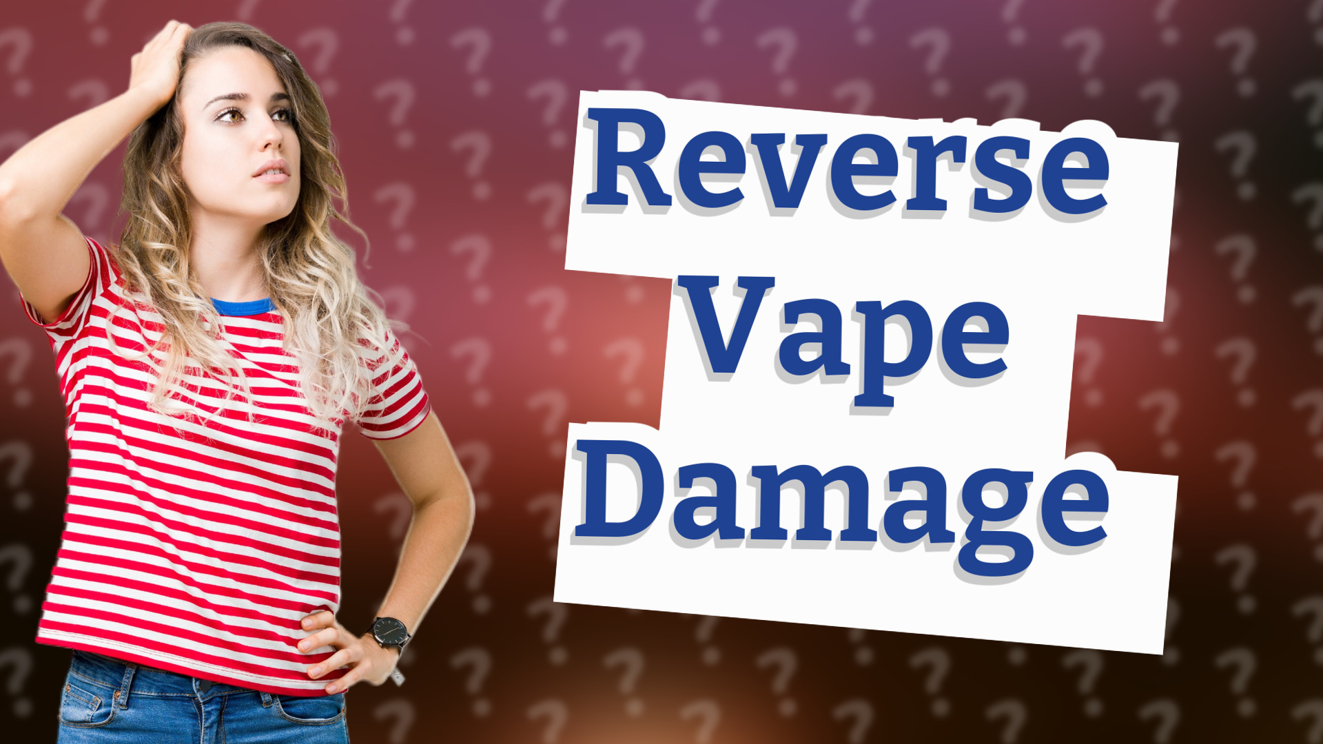 Reverse Vape Damage