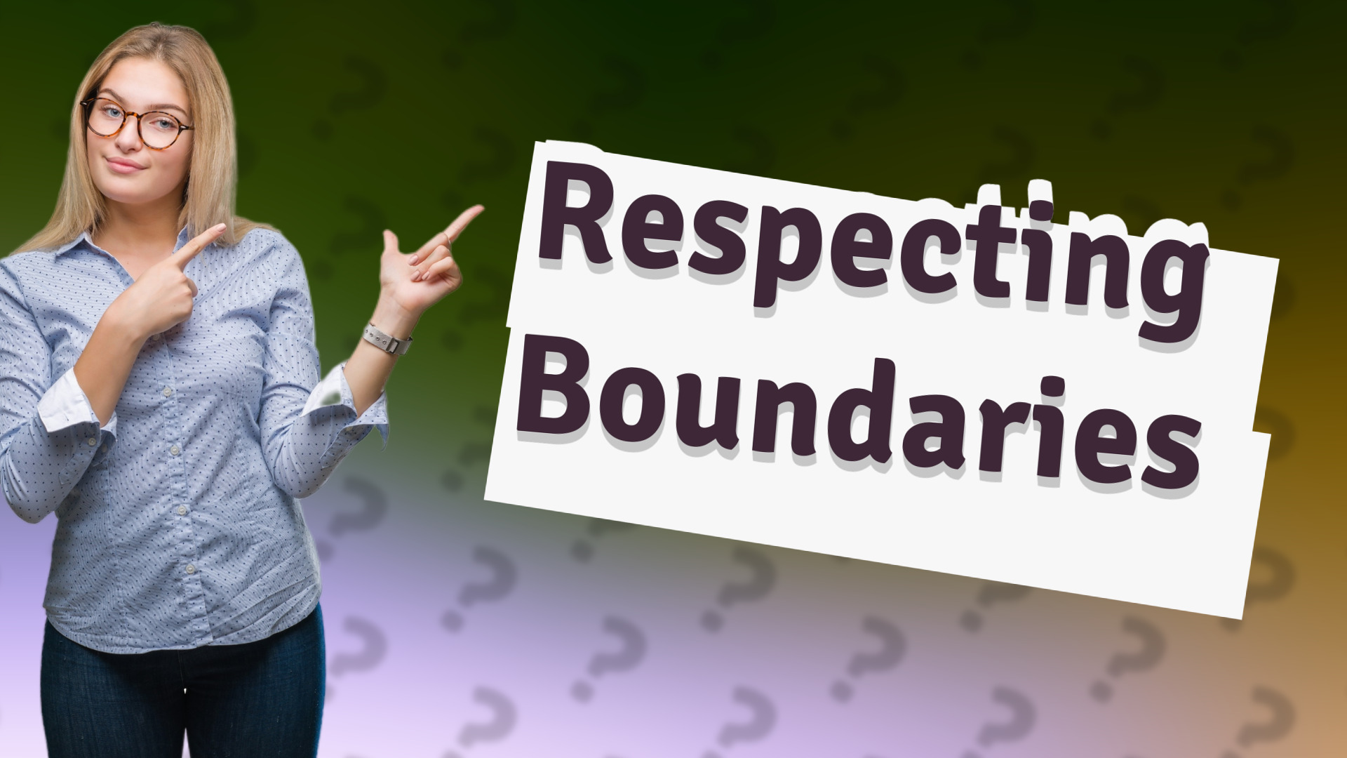 Respecting Boundaries