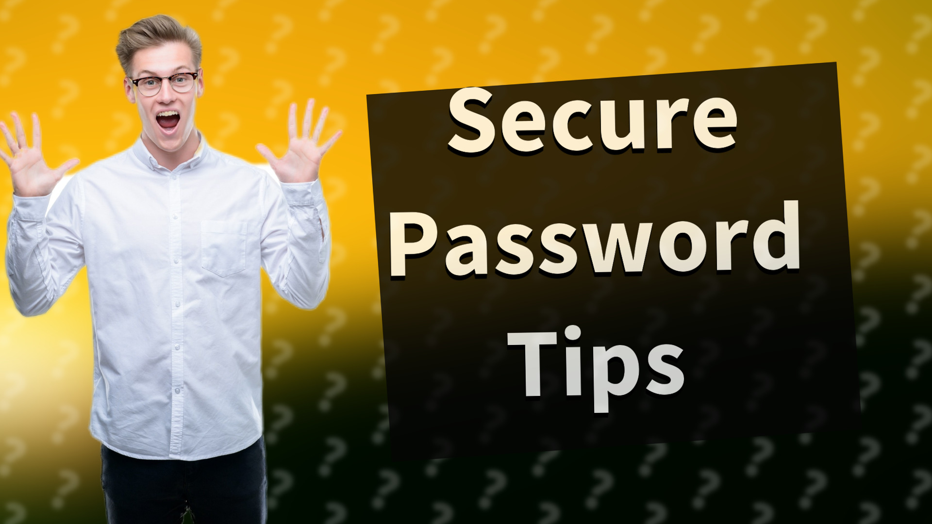 Secure Password Tips