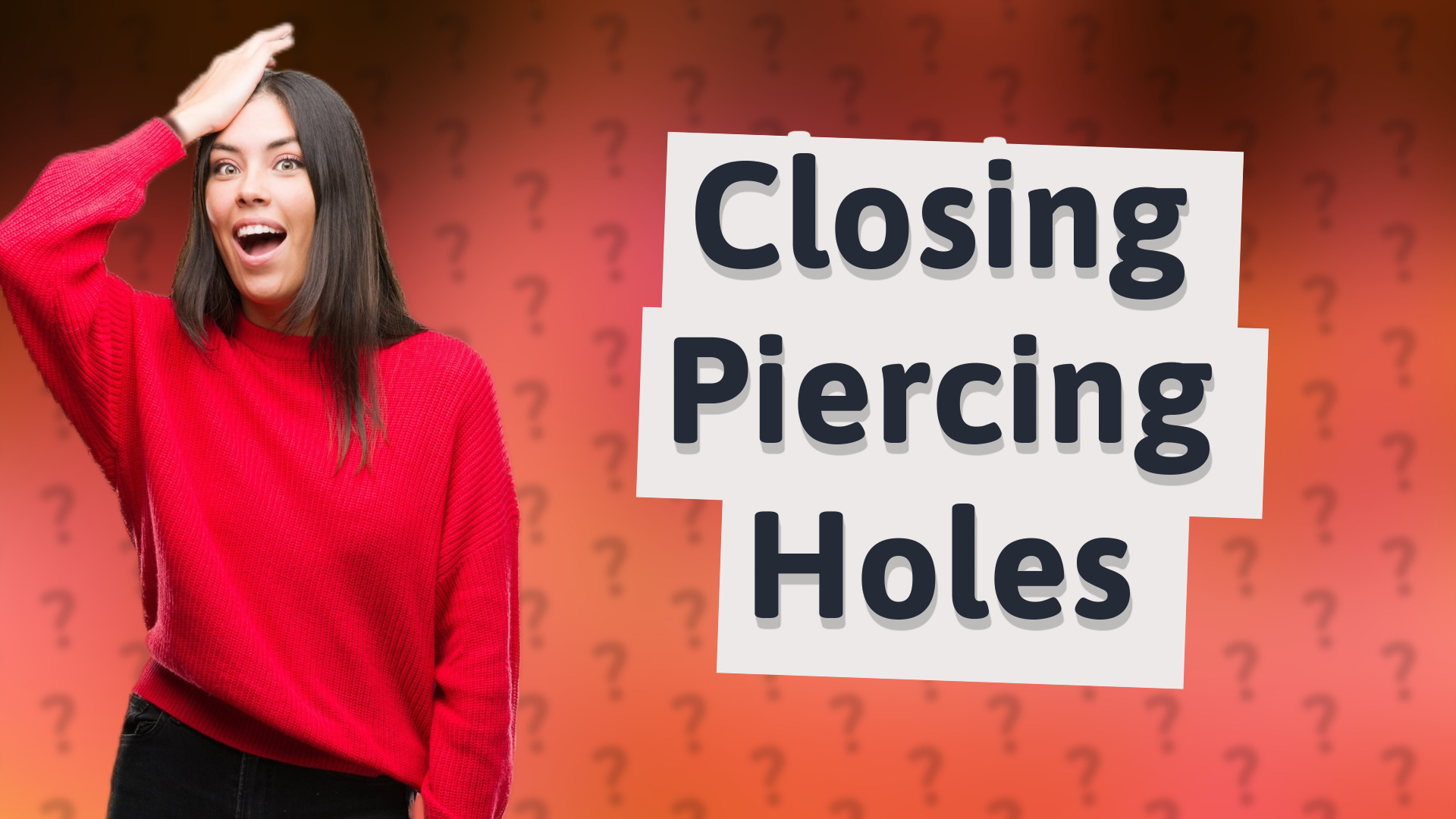 Closing Piercing Holes