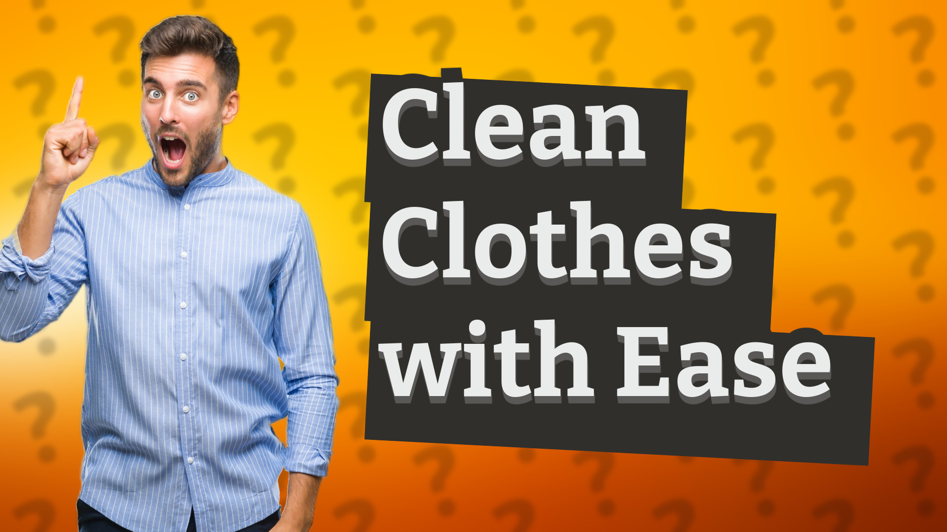 Clean Clothes with Ease
