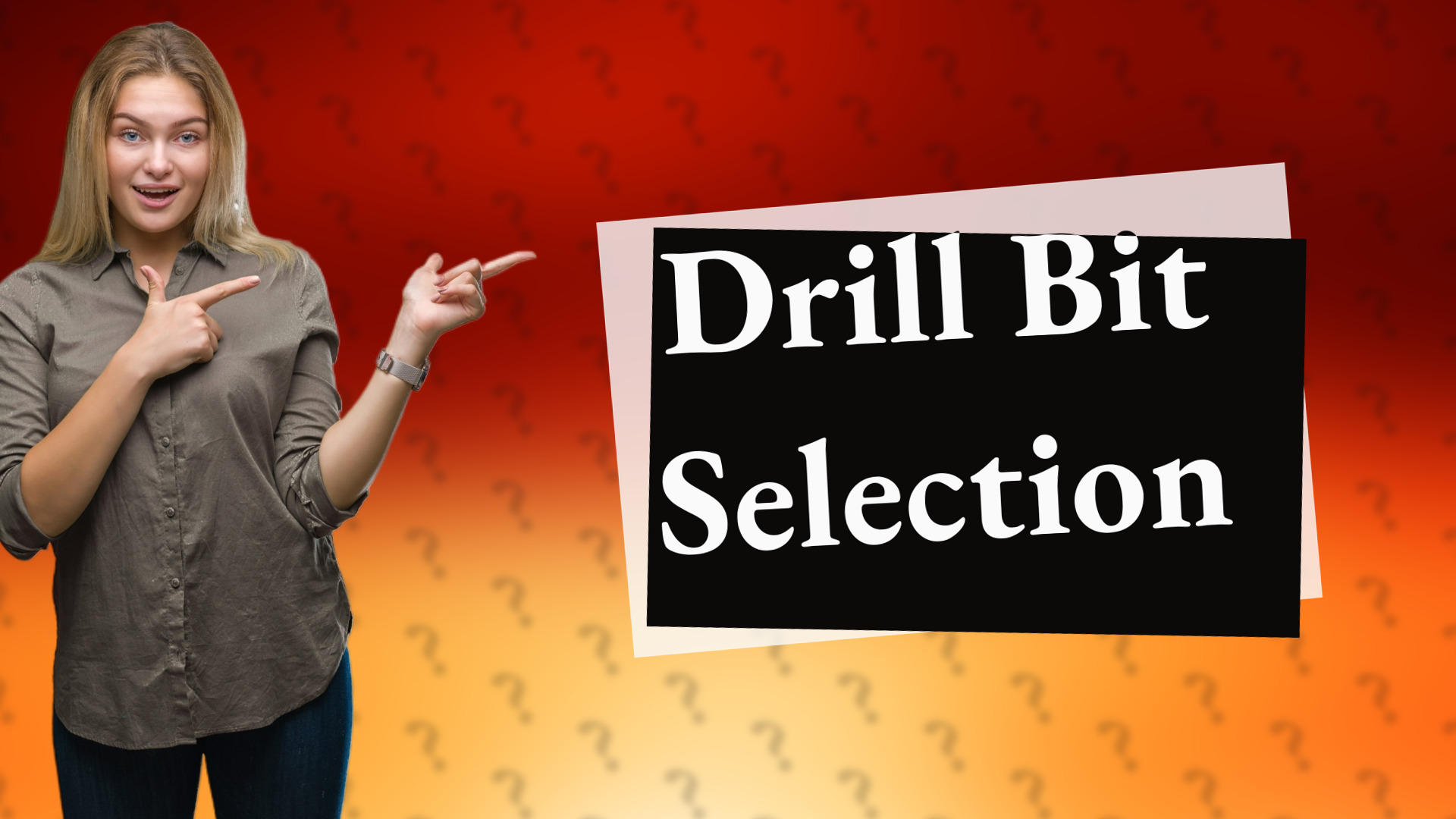 Drill Bit Selection