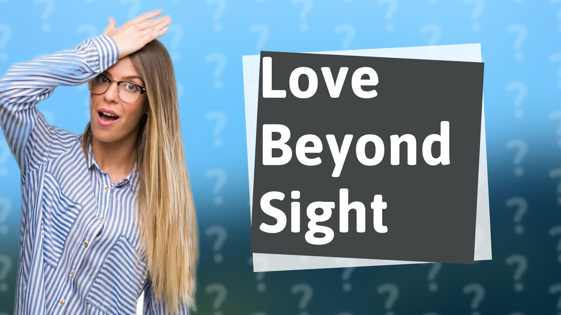 Love Beyond Sight