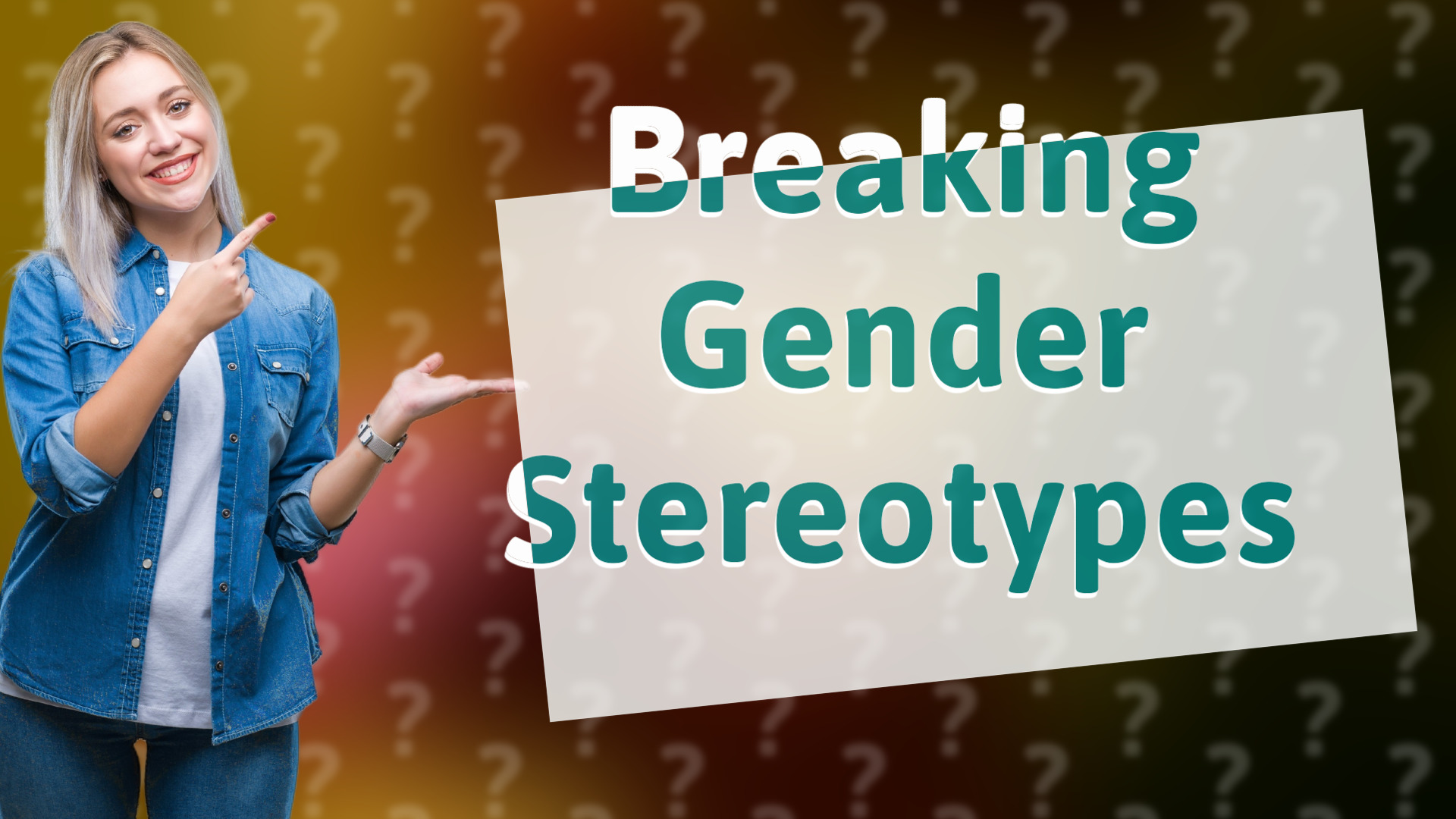 Breaking Gender Stereotypes