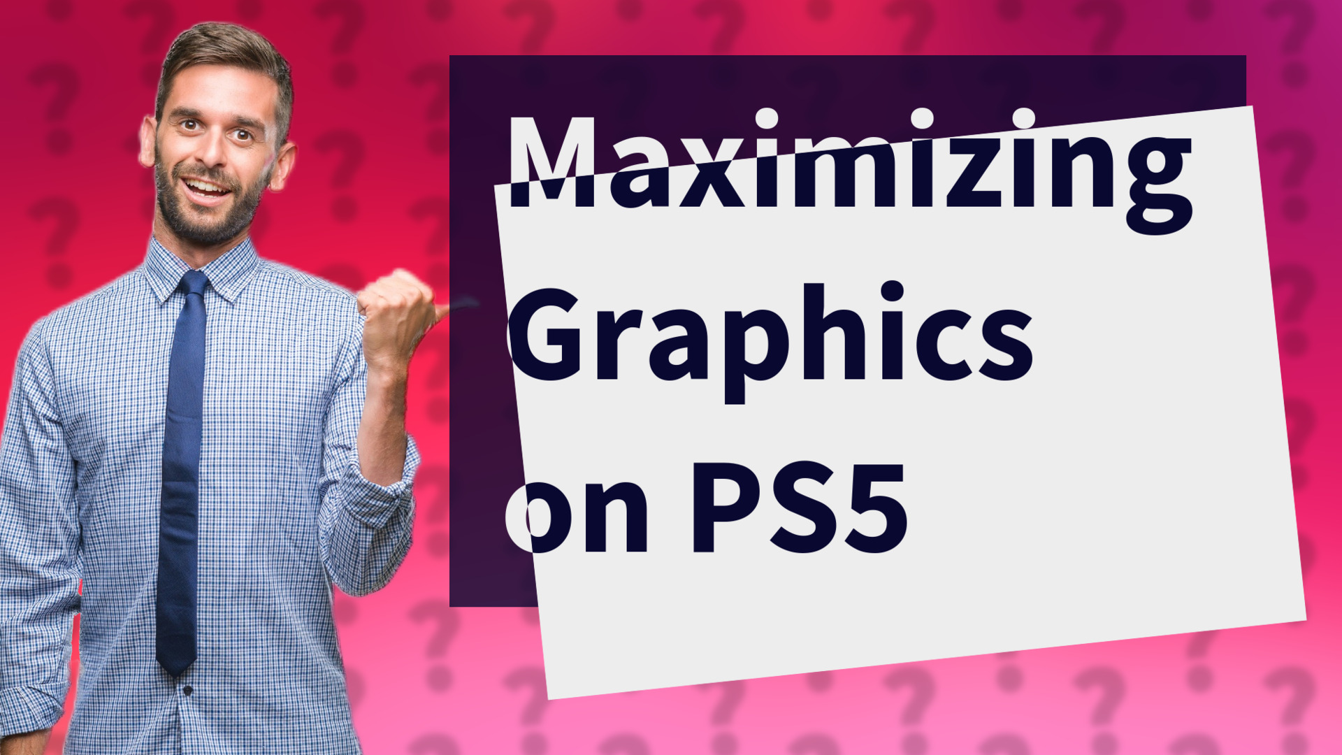 Maximizing Graphics on PS5