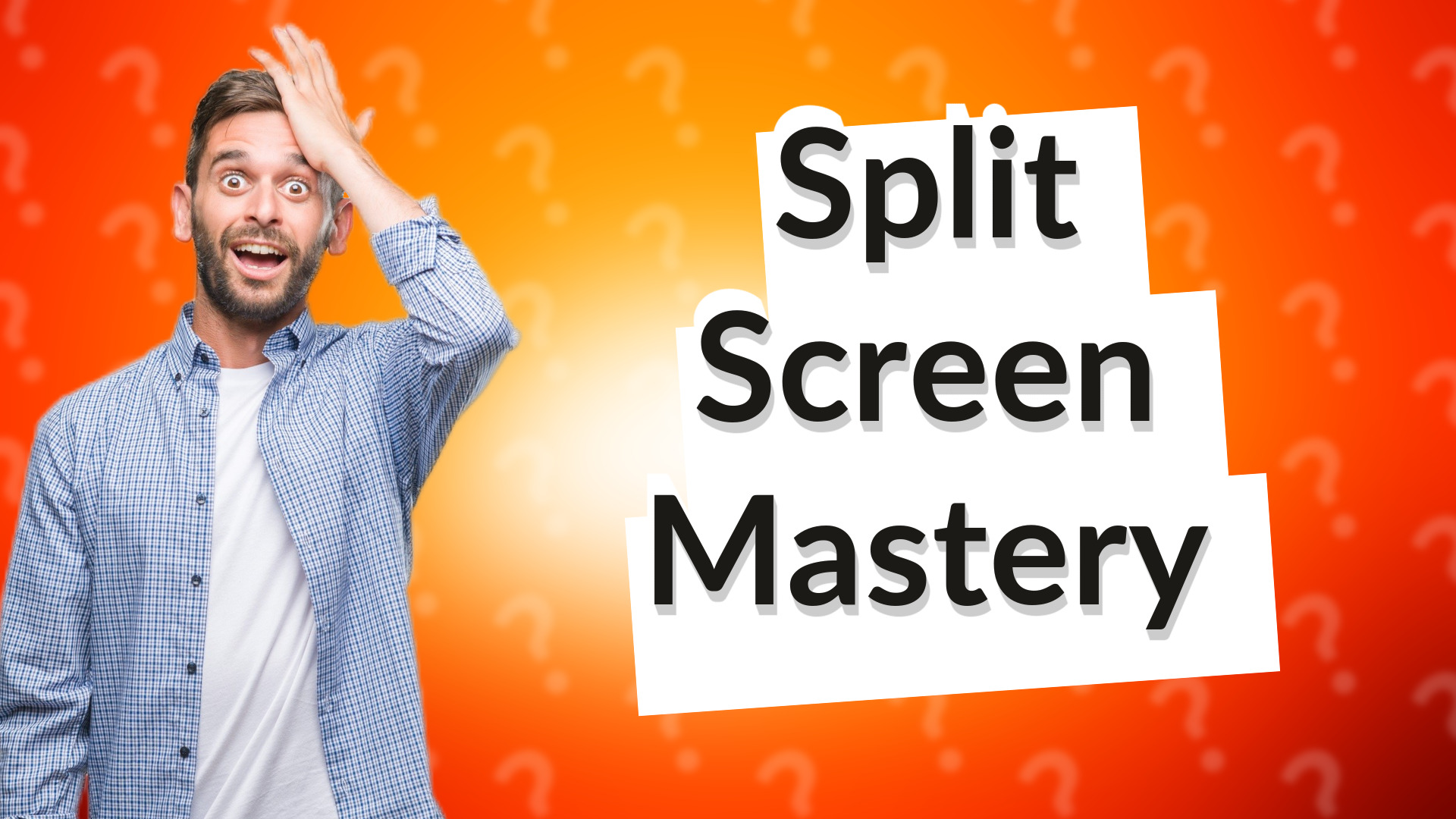 Split Screen Mastery