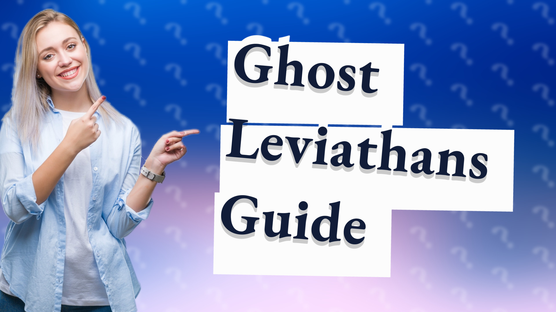 Ghost Leviathans Guide