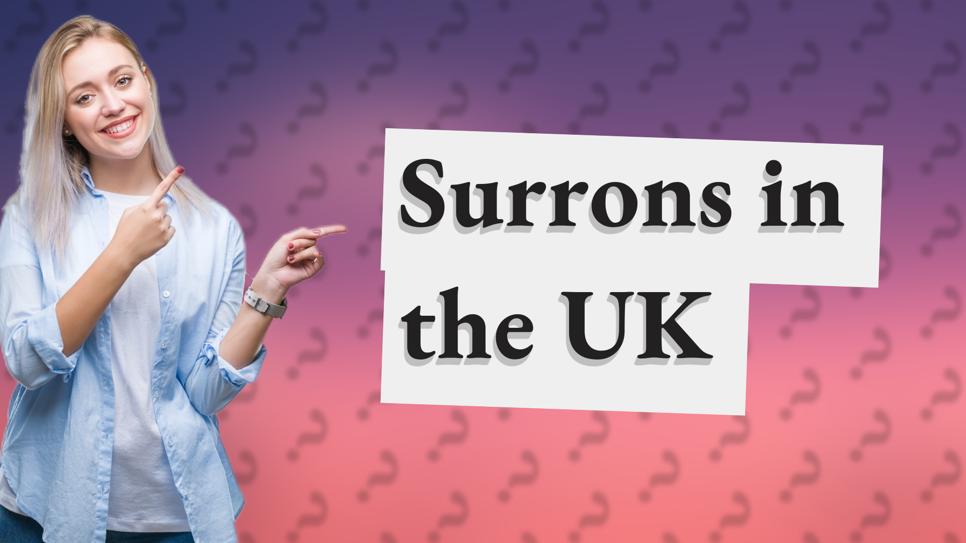 Surrons in the UK