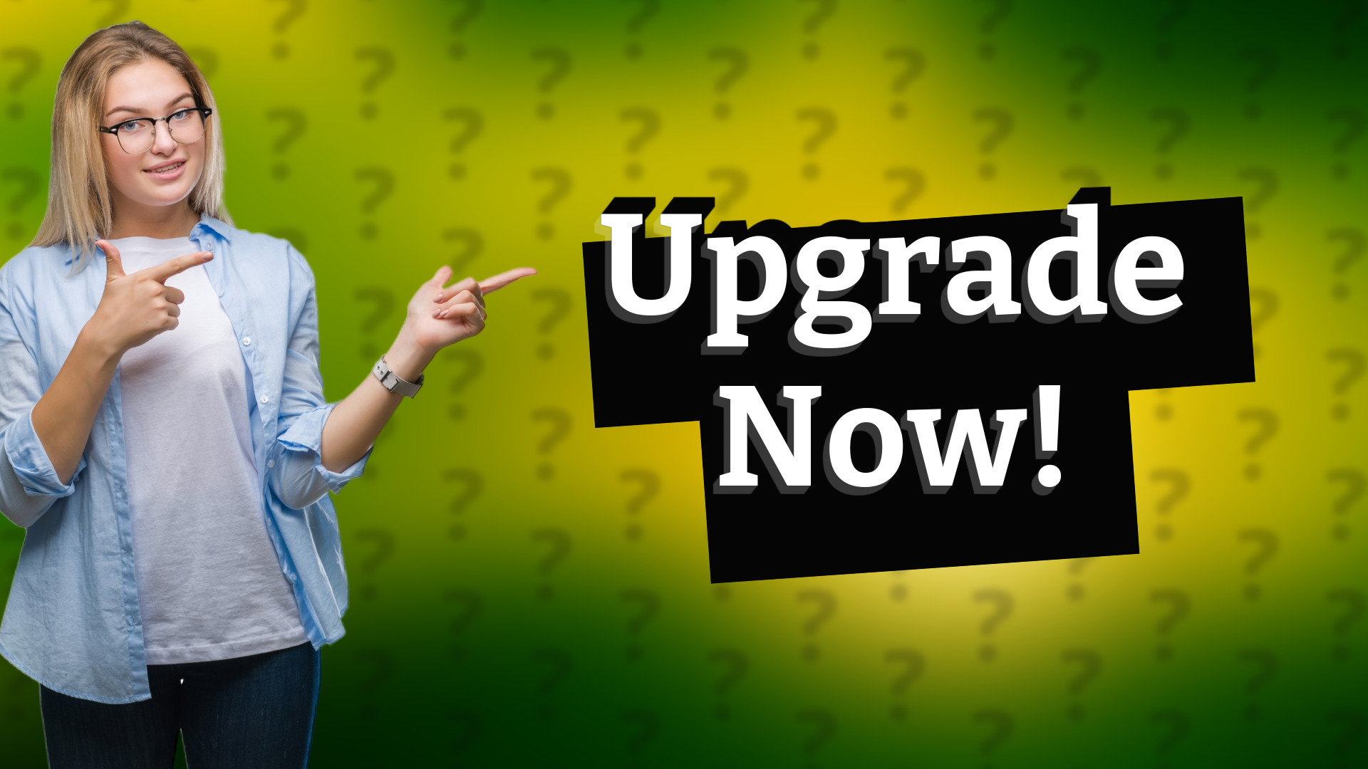 Upgrade Now!