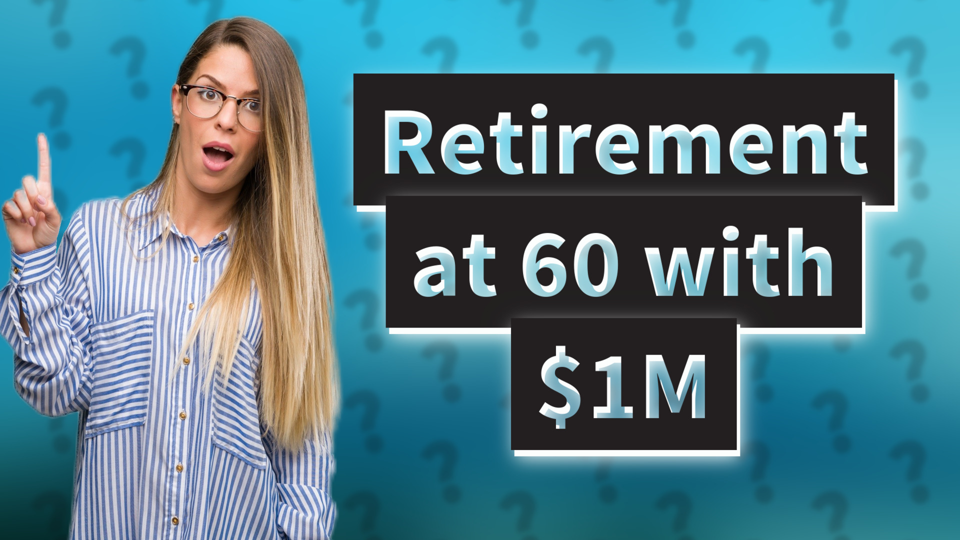 Retirement at 60 with $1M