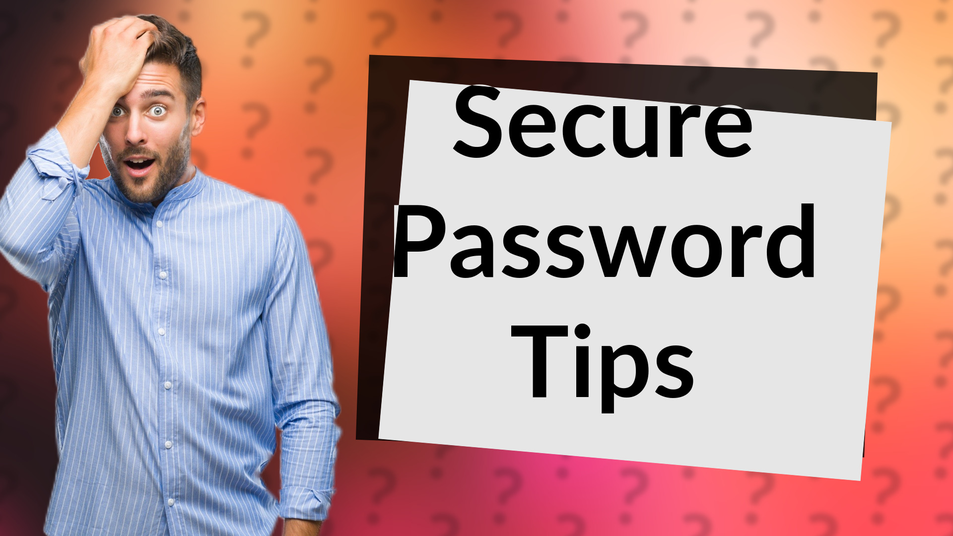 Secure Password Tips