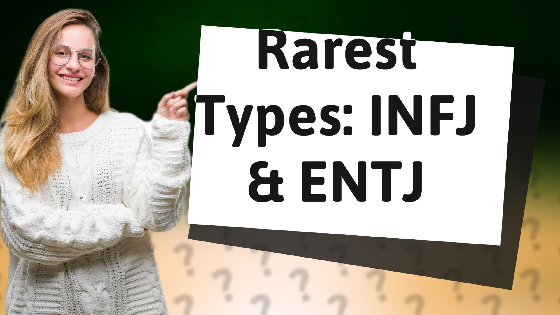 Rarest Types: INFJ & ENTJ