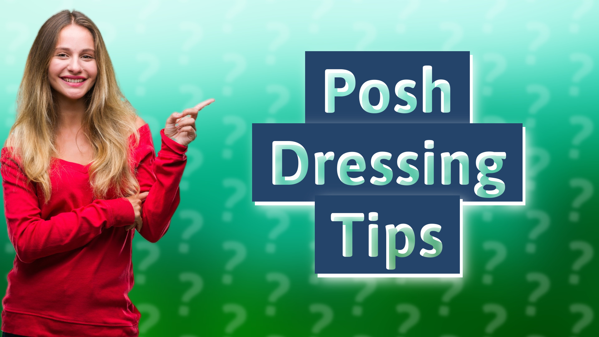 Posh Dressing Tips