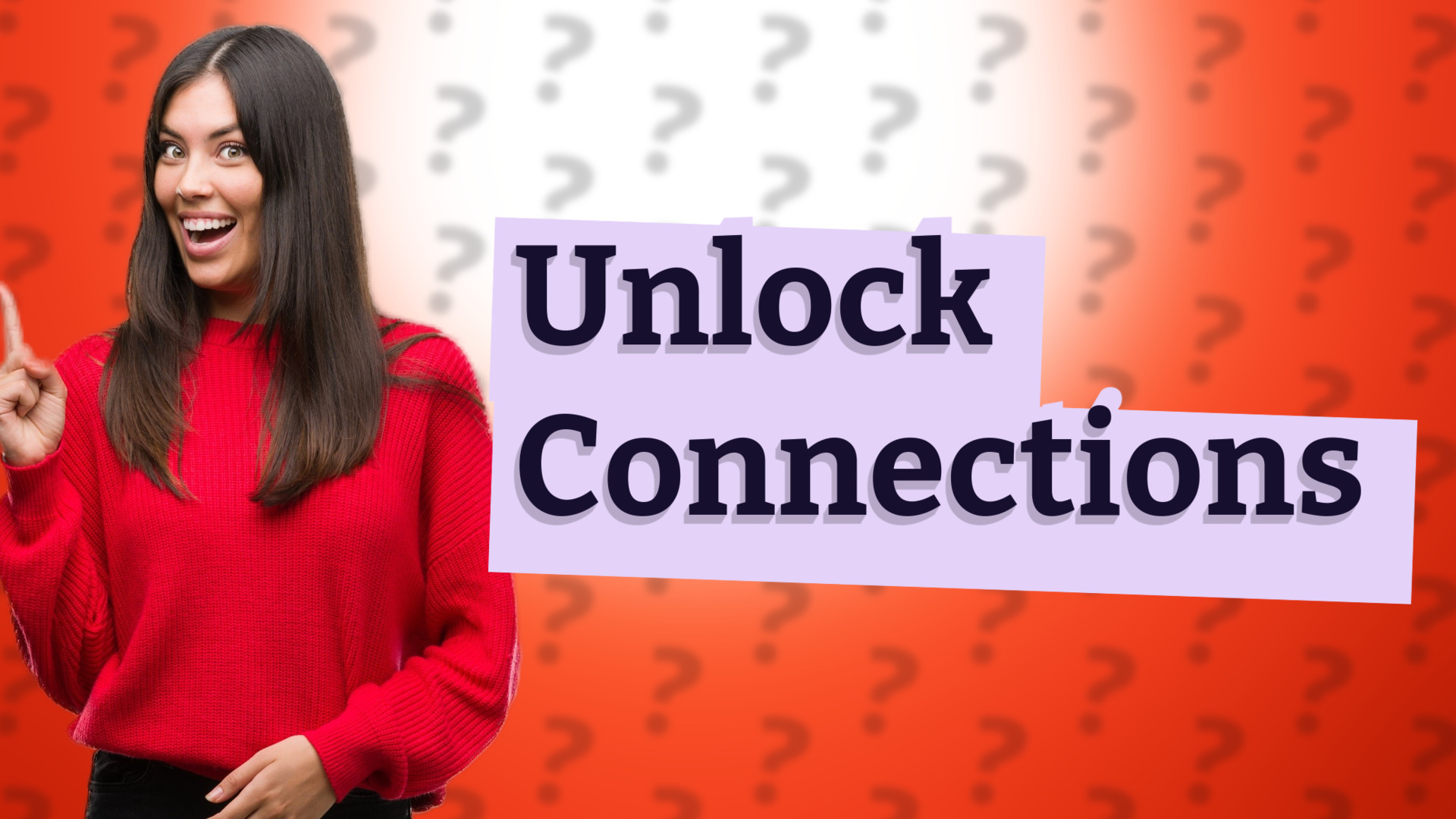 Unlock Connections