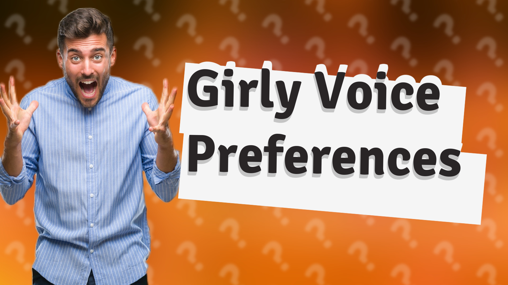 Girly Voice Preferences