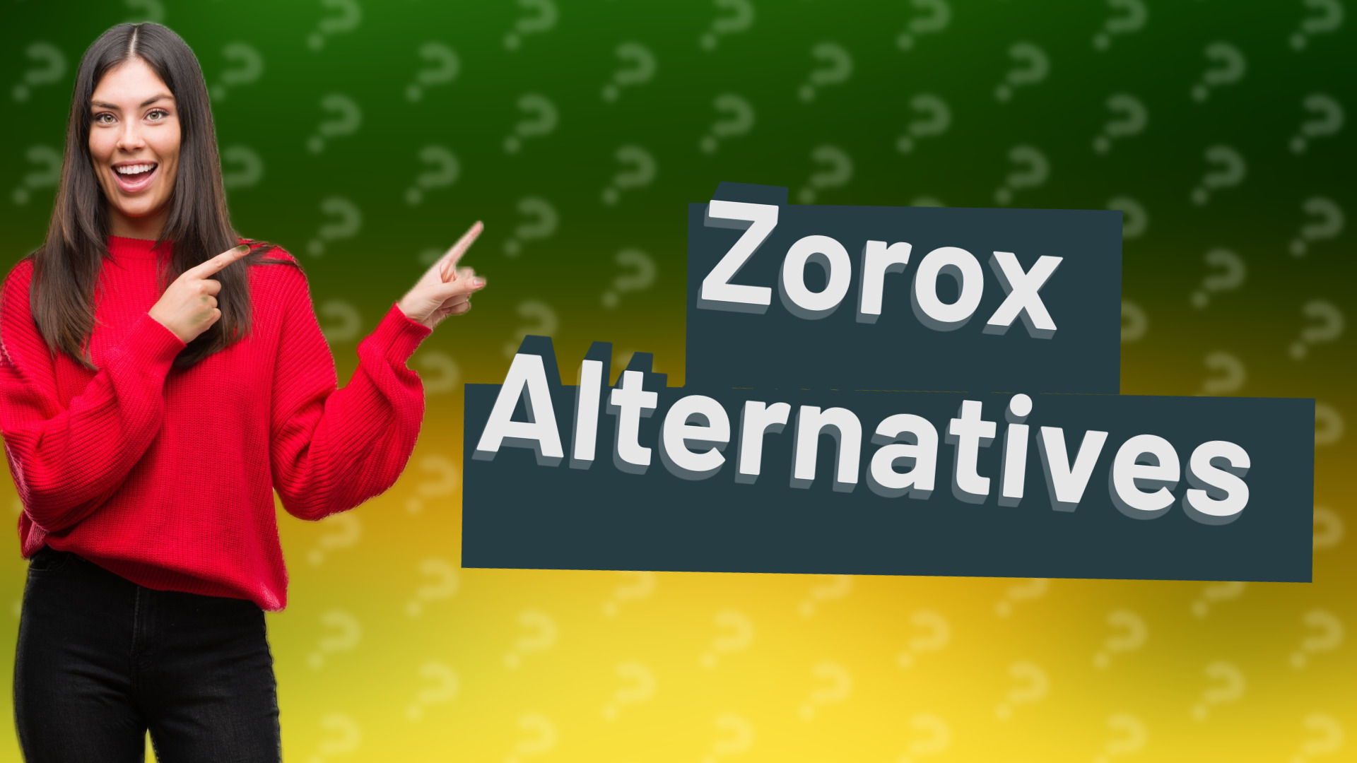 Zorox Alternatives