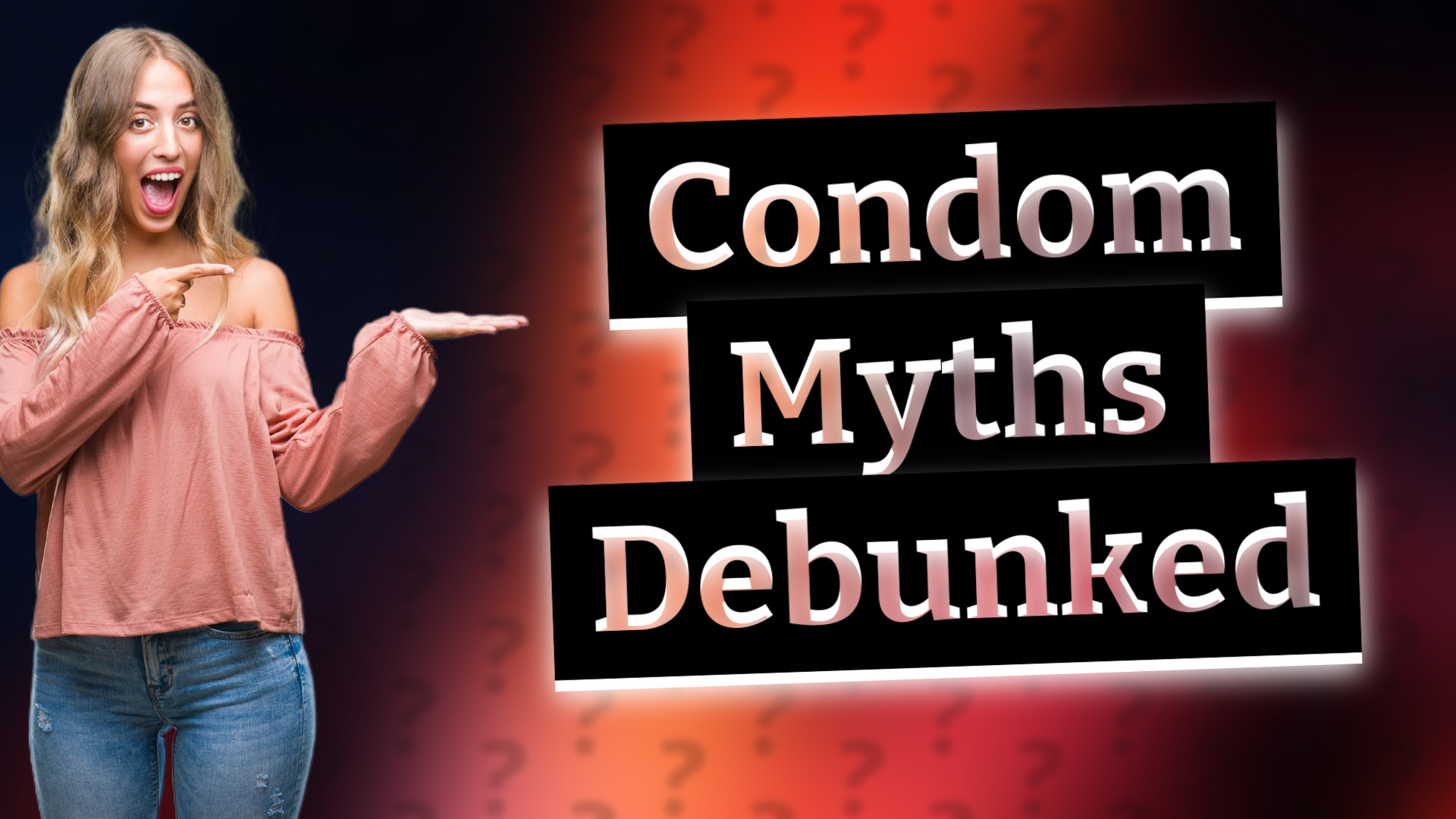 Condom Myths Debunked