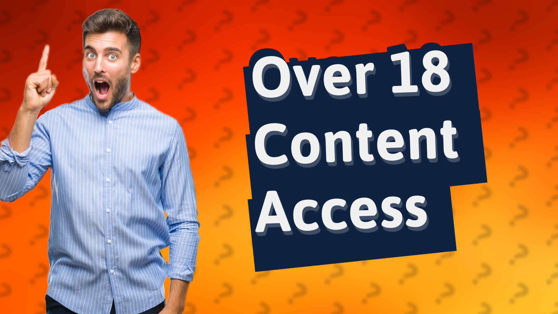 Over 18 Content Access
