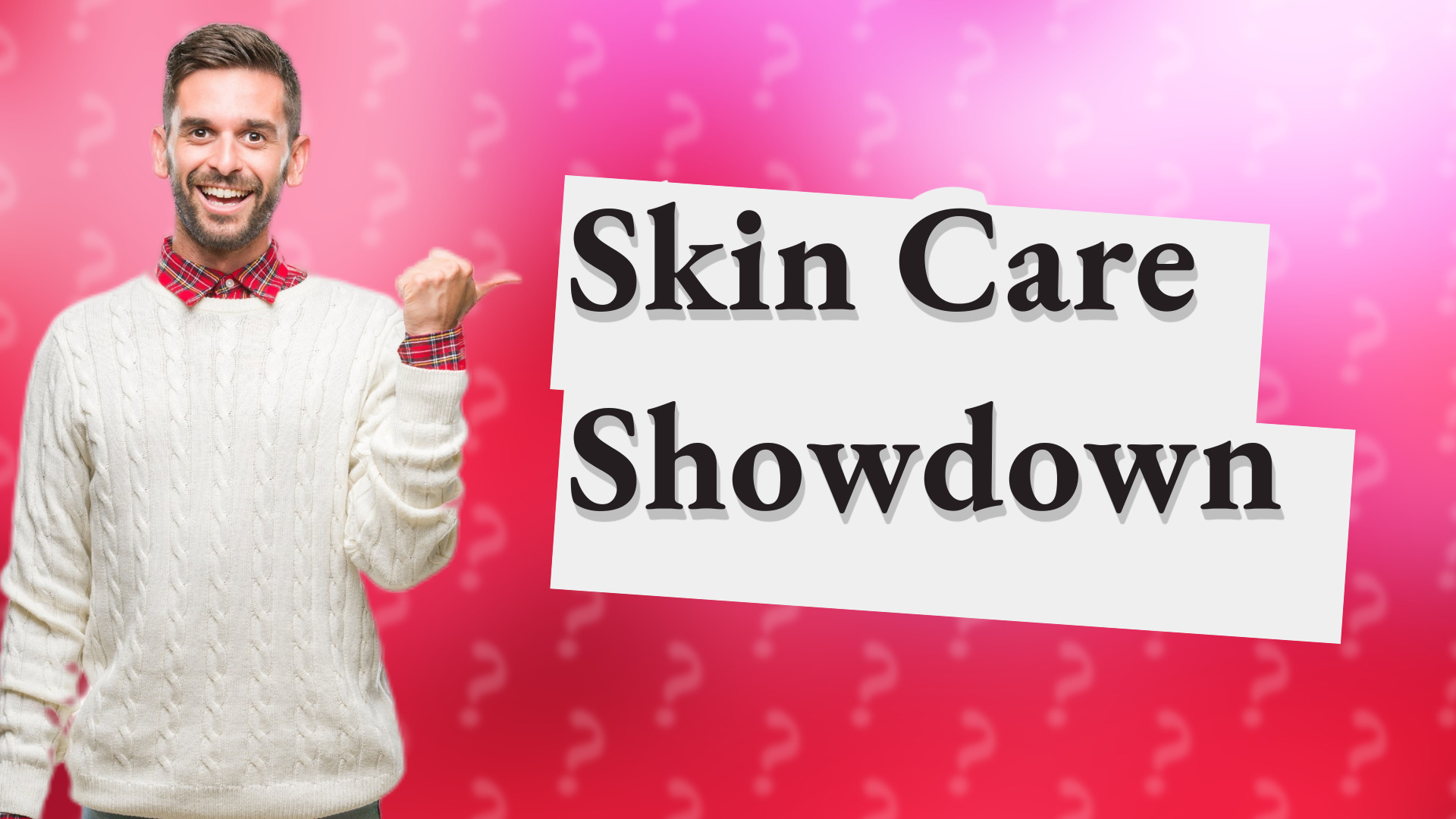 Skin Care Showdown