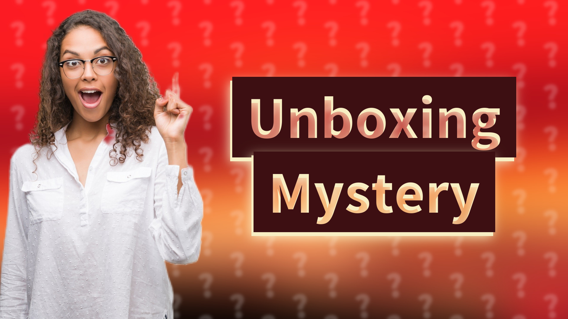 Unboxing Mystery