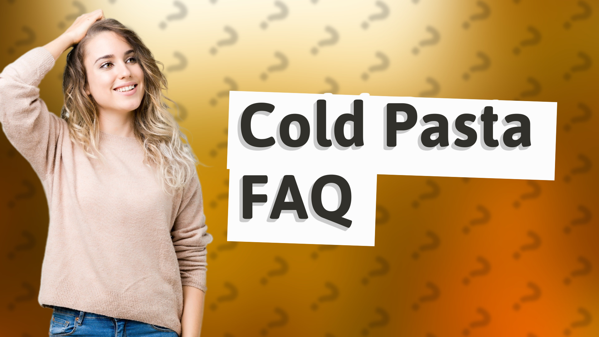 Cold Pasta FAQ