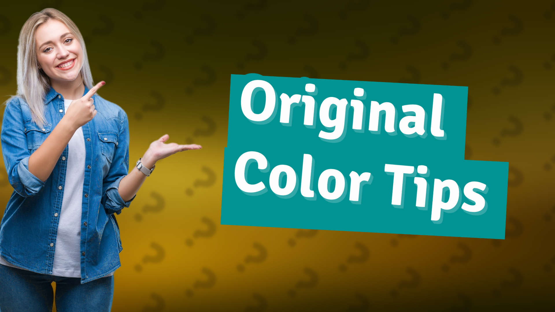 Original Color Tips
