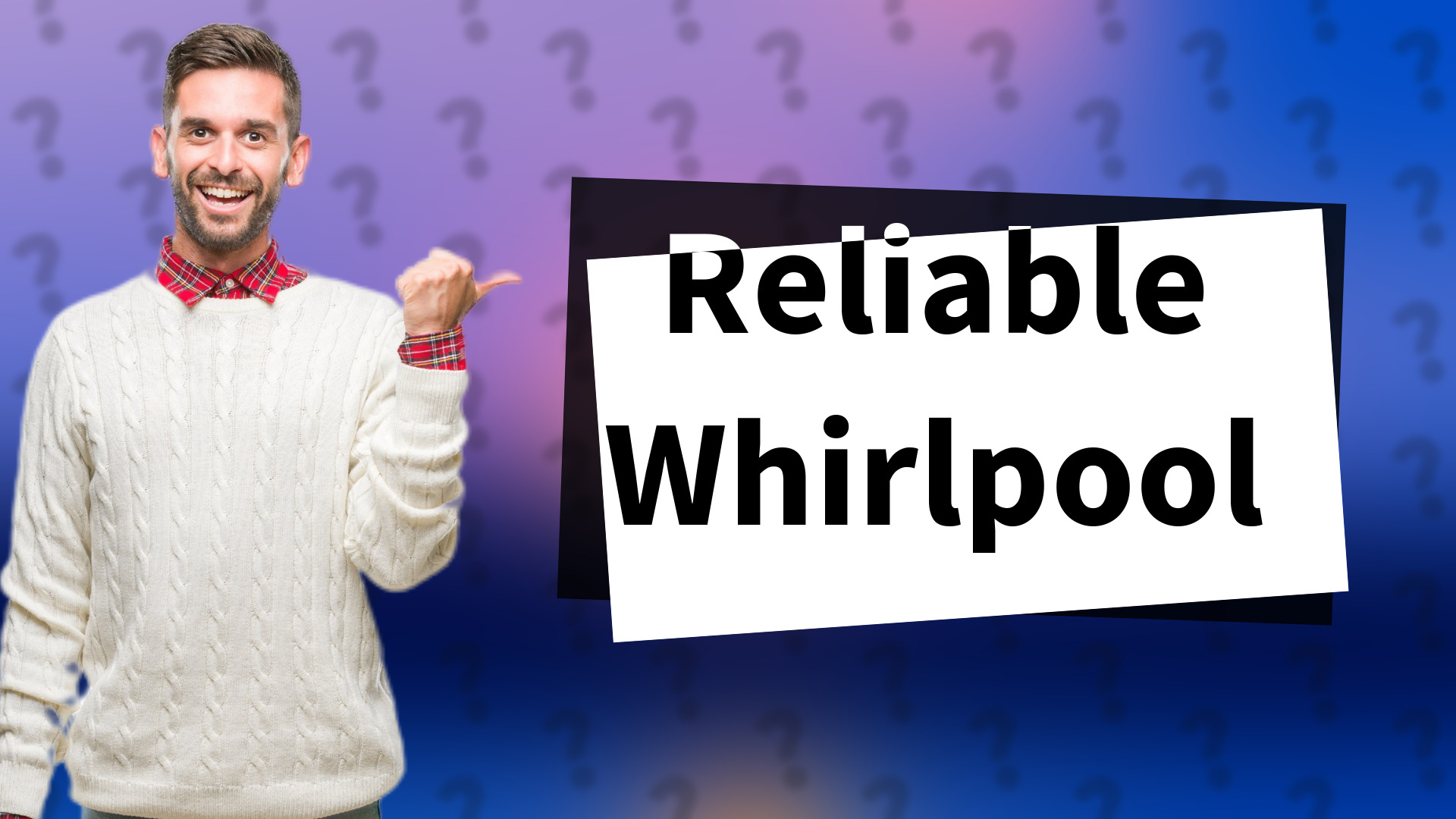 Reliable Whirlpool