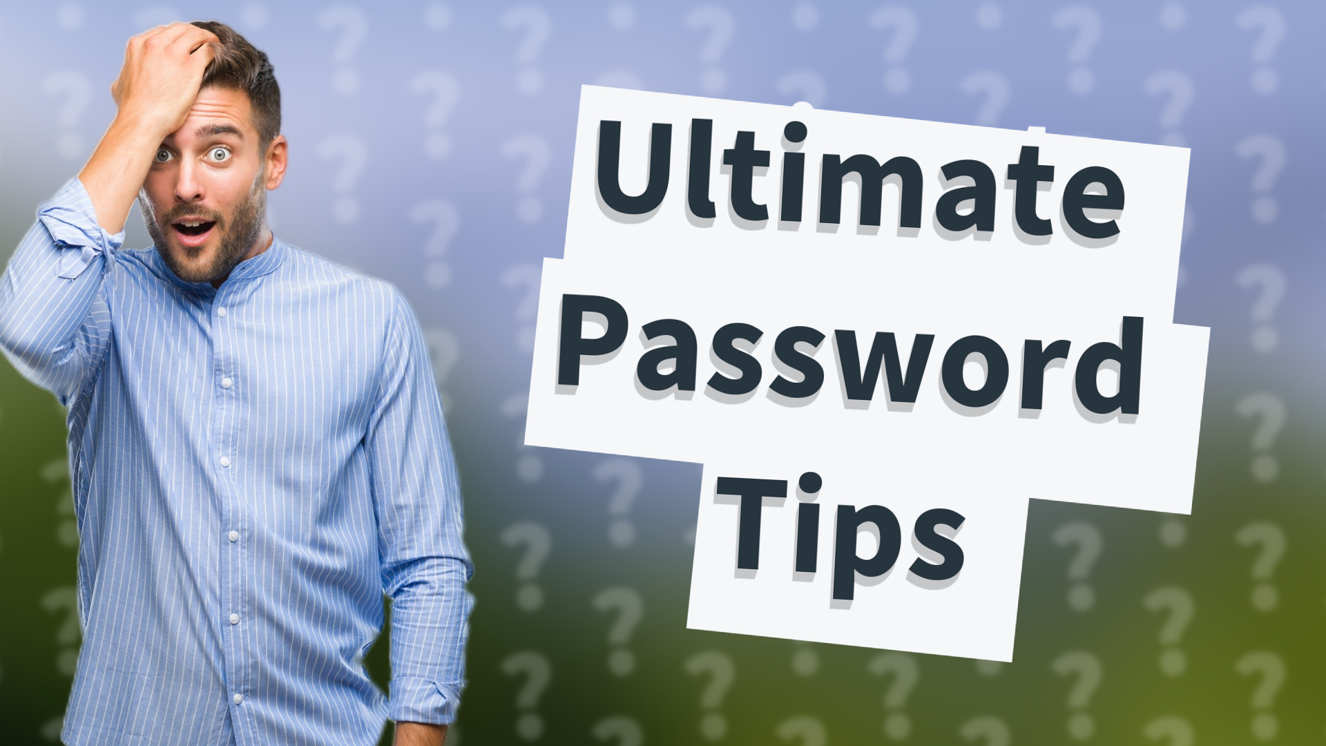 Ultimate Password Tips
