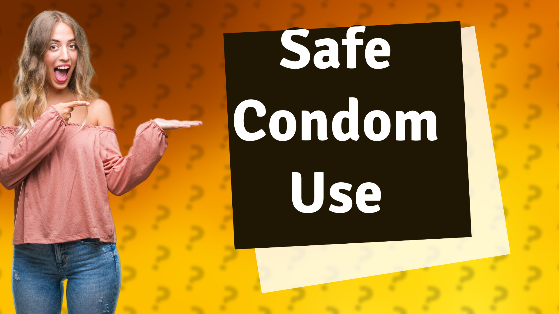 Safe Condom Use