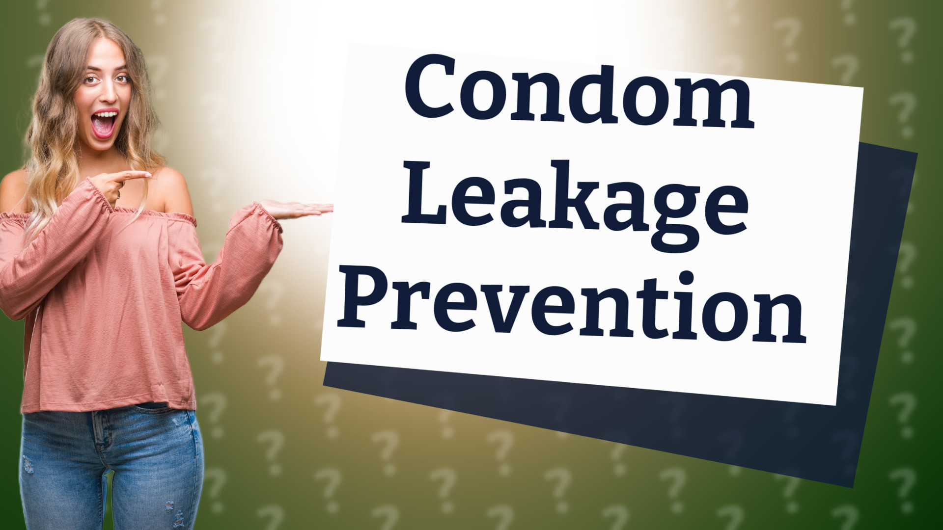 Condom Leakage Prevention