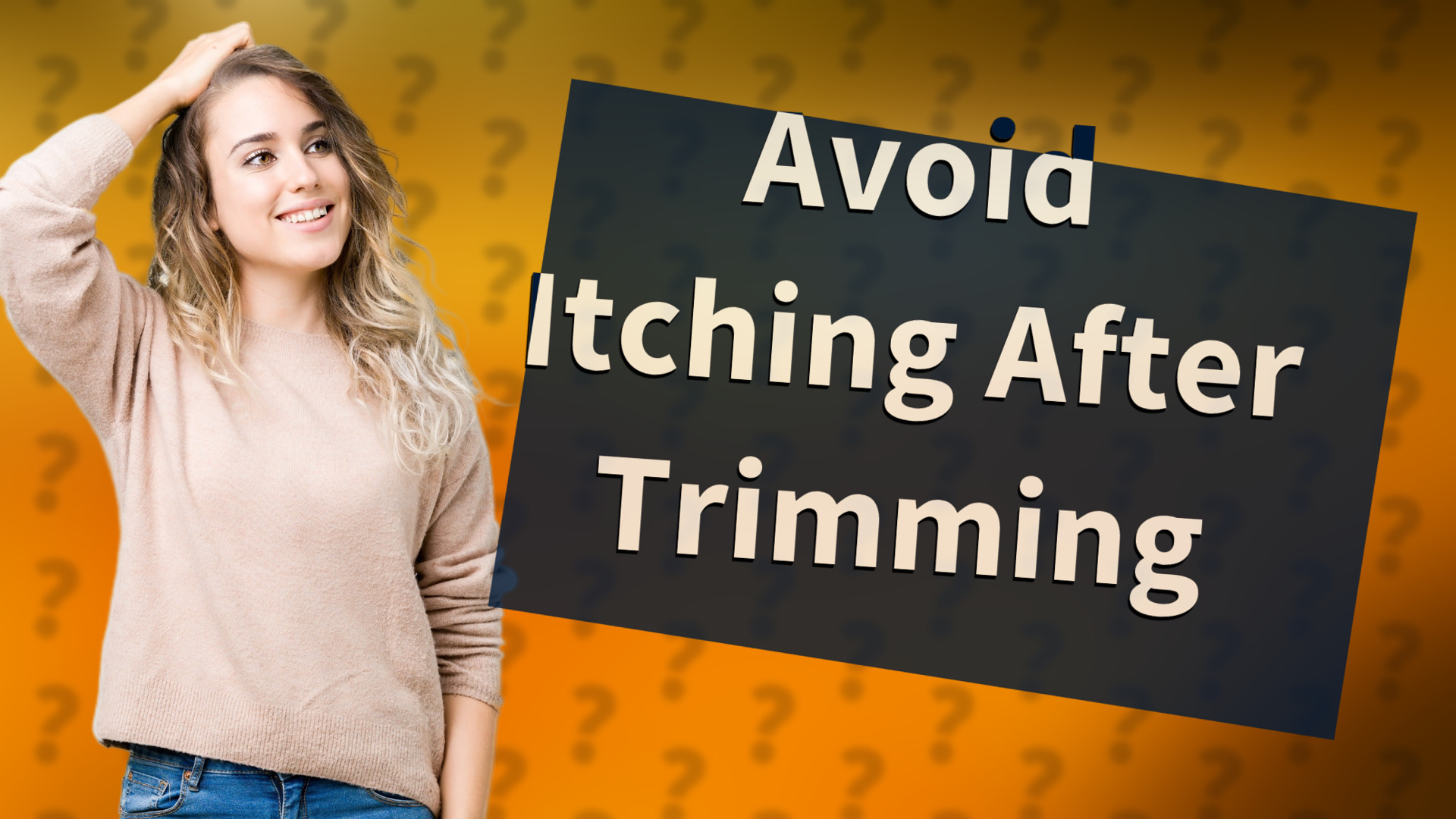 Avoid Itching After Trimming