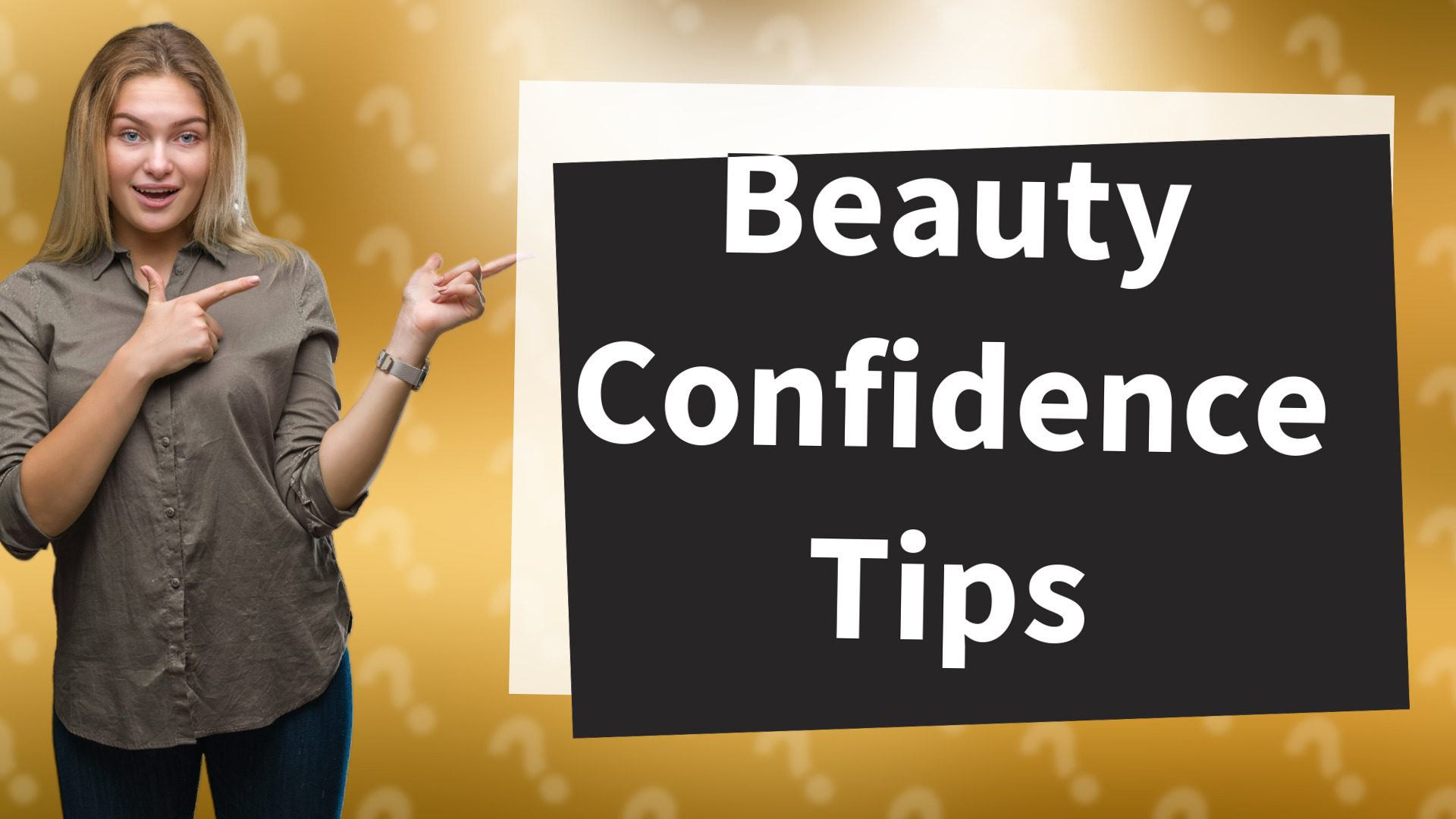 Beauty Confidence Tips