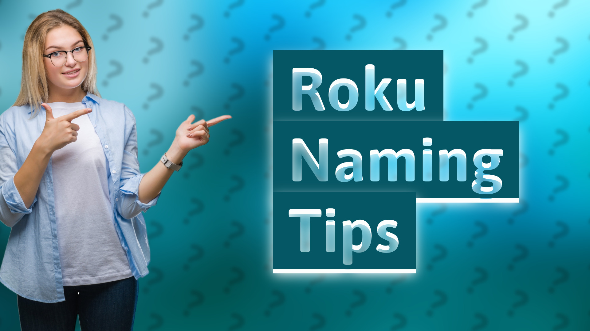 Roku Naming Tips