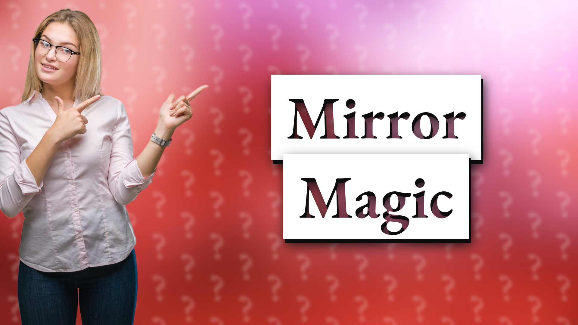 Mirror Magic